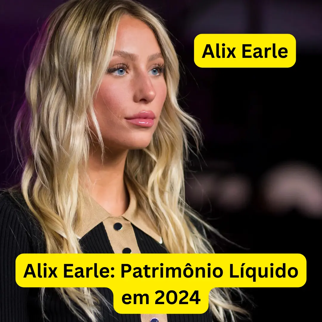 Alix Earle Patrimônio Líquido em 2024