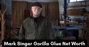 Mark Singer Gorilla Glue Net Worth